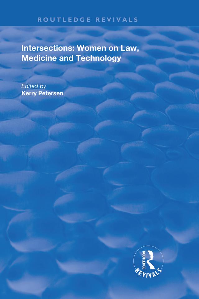Intersections: Women on Law, Medicine and Technology by Kerry Petersen