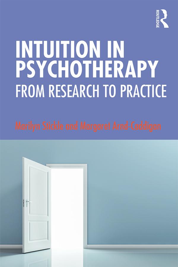 Intuition in Psychotherapy by Margaret Arnd-Caddigan, Marilyn Stickle