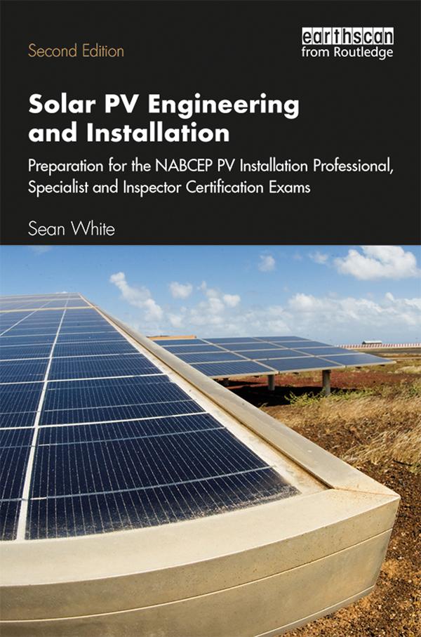 Solar PV Engineering and Installation by Sean White