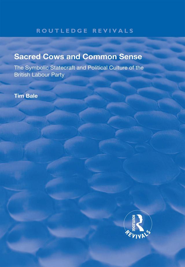 Sacred Cows and Common Sense by Tim Bale