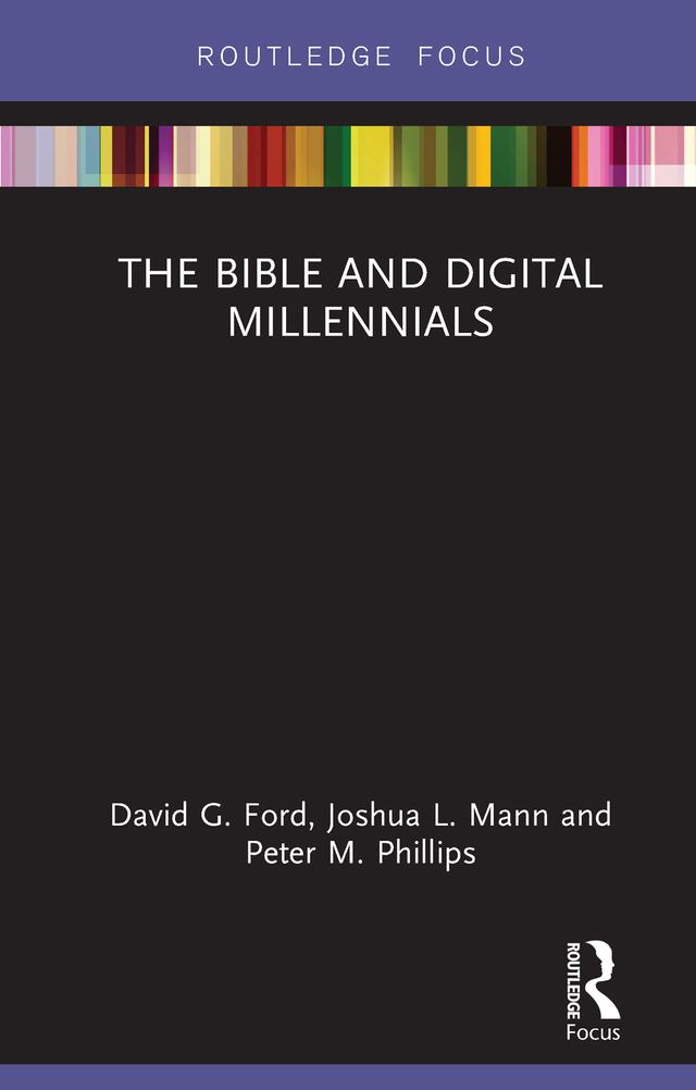 The Bible and Digital Millennials by David G. Ford, Joshua L. Mann, Peter M. Phillips