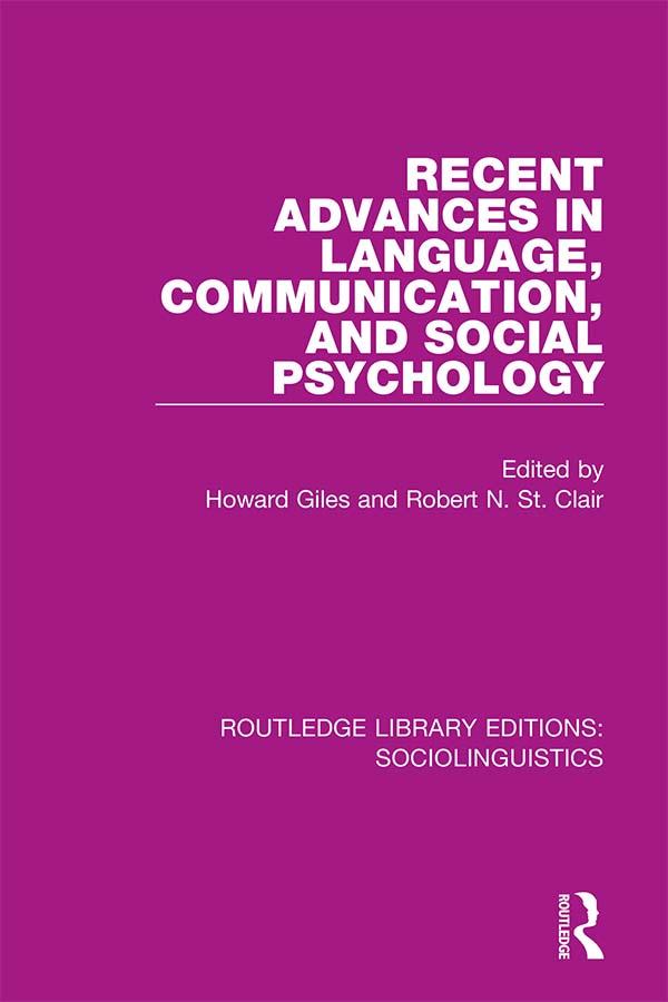 Recent Advances in Language, Communication, and Social Psychology by Howard Giles, Robert N. St. Clair