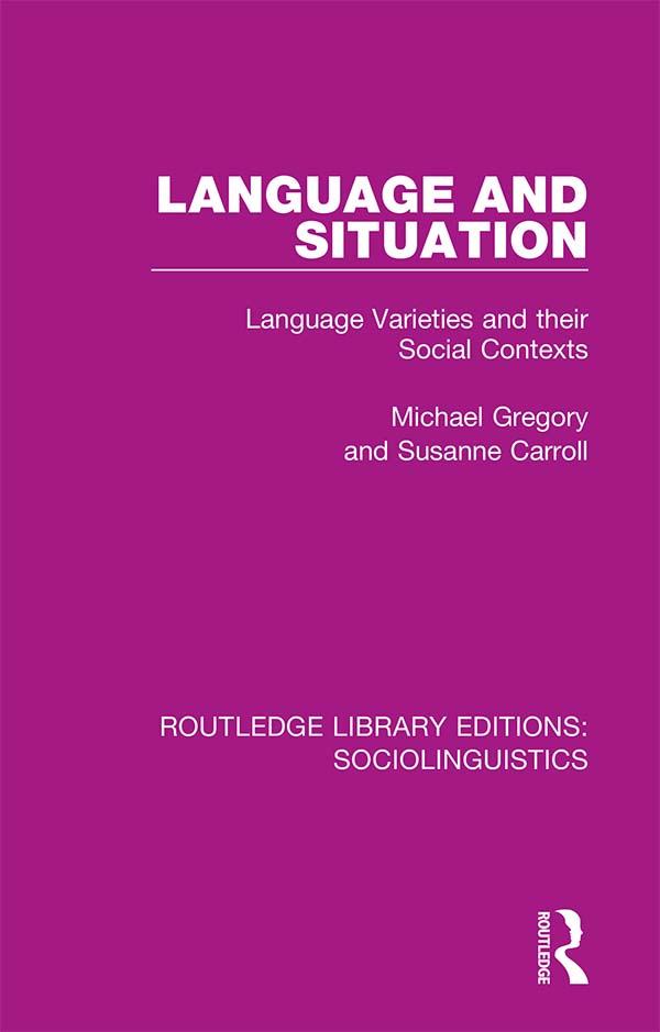 Language and Situation by Michael Gregory, Susanne Carroll