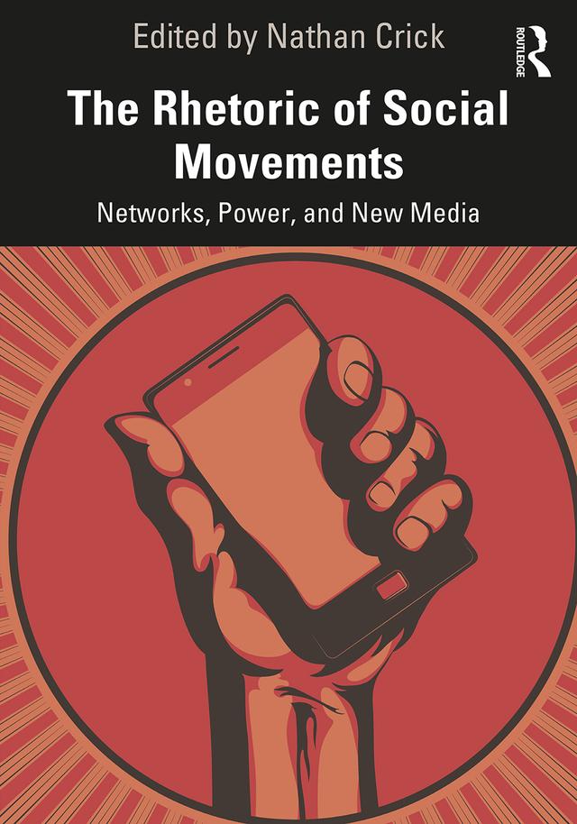 The Rhetoric of Social Movements by Nathan Crick