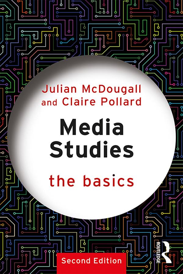 Media Studies: The Basics by Claire Pollard, Julian McDougall