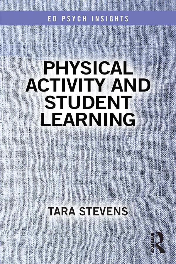 Physical Activity and Student Learning by Tara Stevens