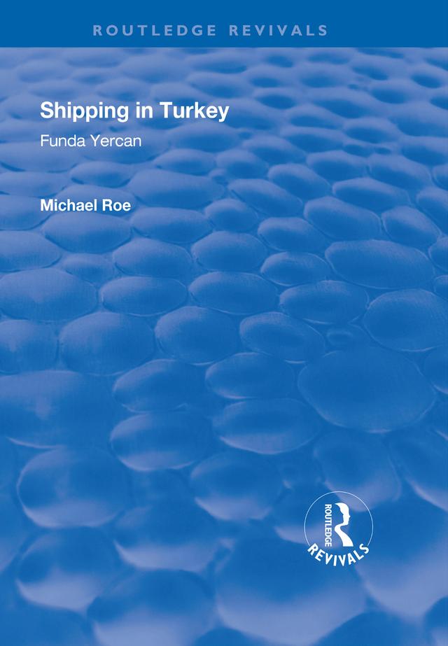 Shipping in Turkey by Funda Yercan, Michael Roe