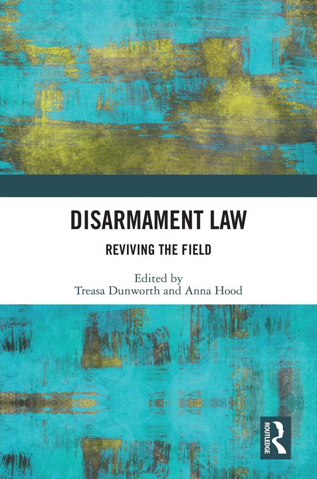 Disarmament Law by Anna Hood, Treasa Dunworth