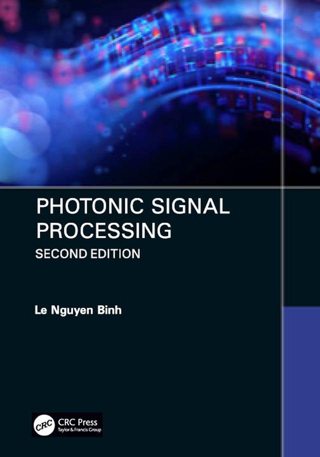 Photonic Signal Processing, Second Edition by Le Nguyen Binh