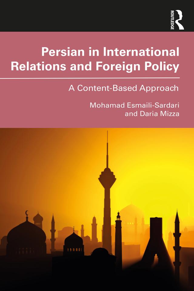 Persian in International Relations and Foreign Policy by Daria Mizza, Mohamad Esmaili-Sardari