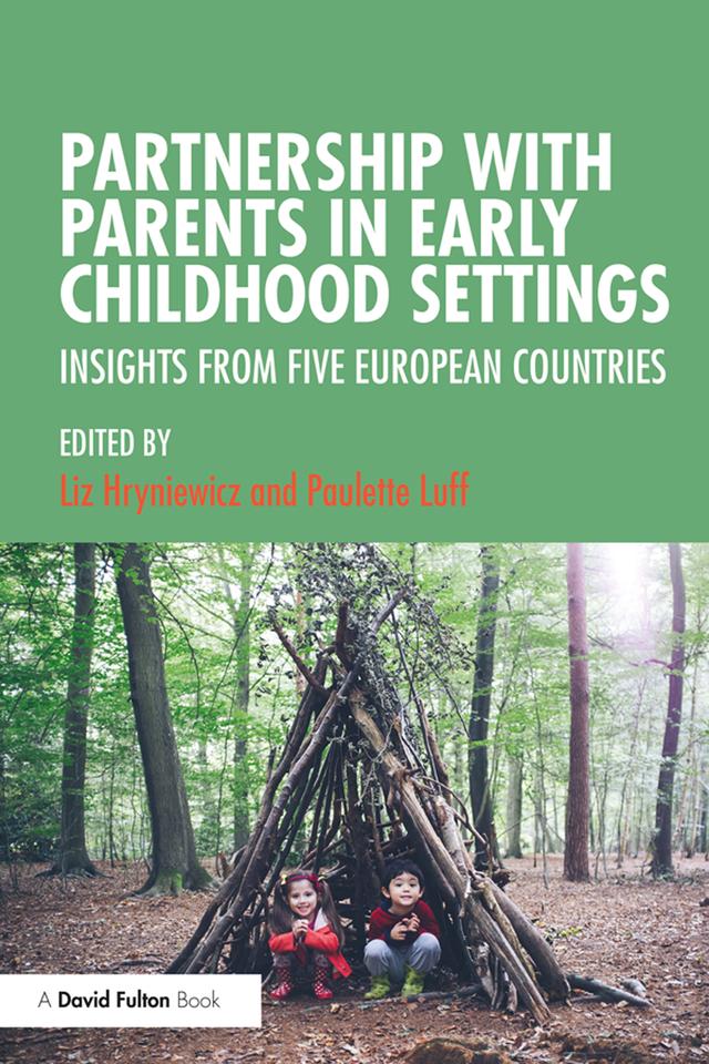 Partnership with Parents in Early Childhood Settings by Liz Hryniewicz, Paulette Luff