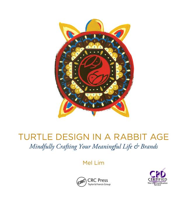 Turtle Design in a Rabbit Age by Mel Lim