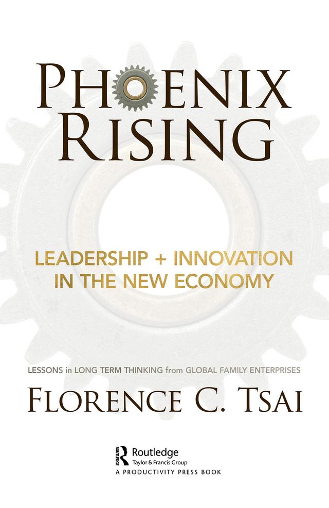 Phoenix Rising – Leadership + Innovation in the New Economy by Florence Tsai