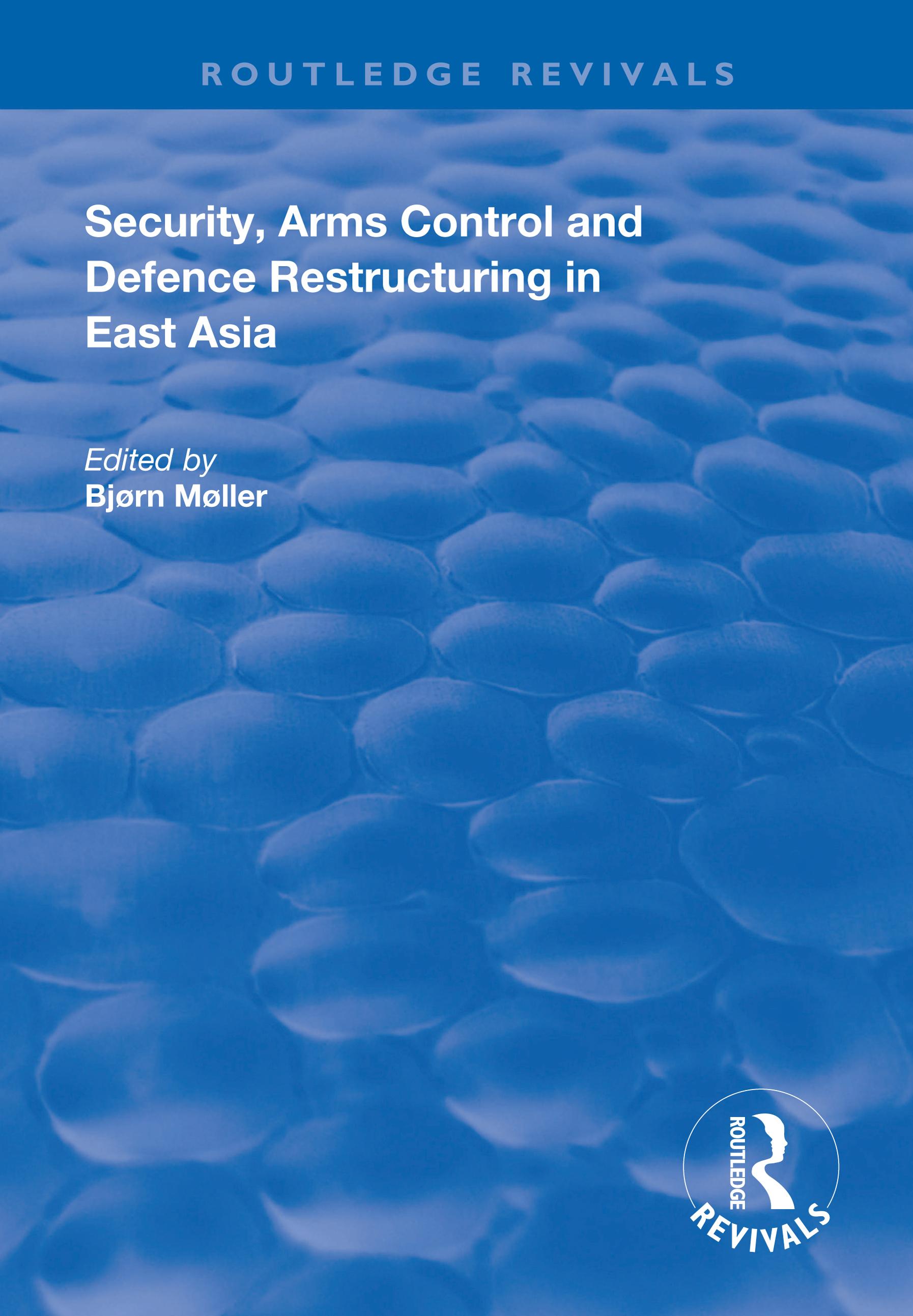 Security, Arms Control and Defence Restructuring in East Asia