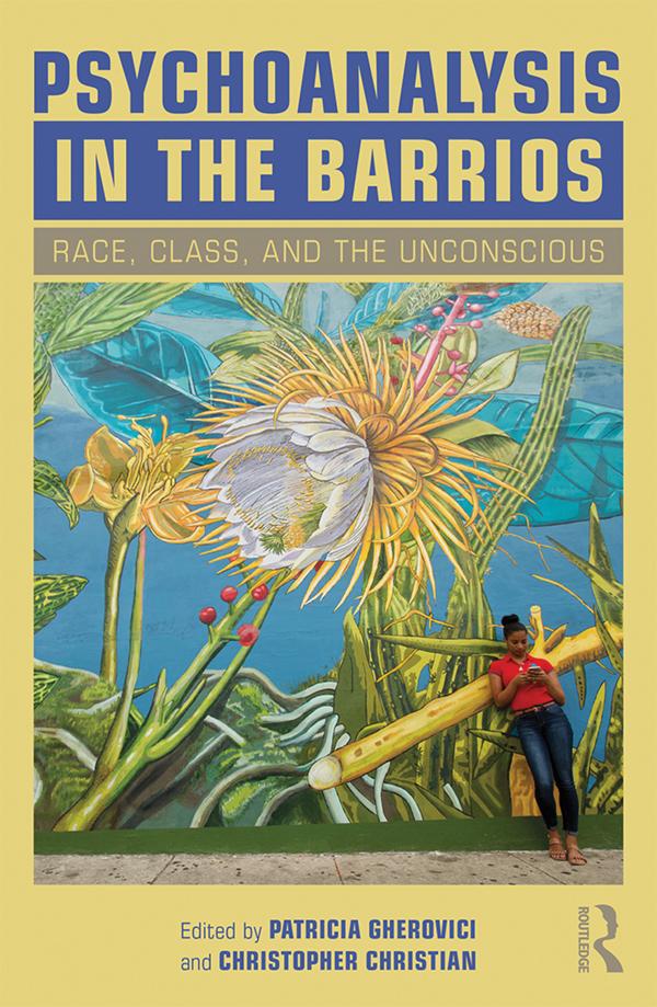 Psychoanalysis in the Barrios by Christopher Christian, Patricia Gherovici