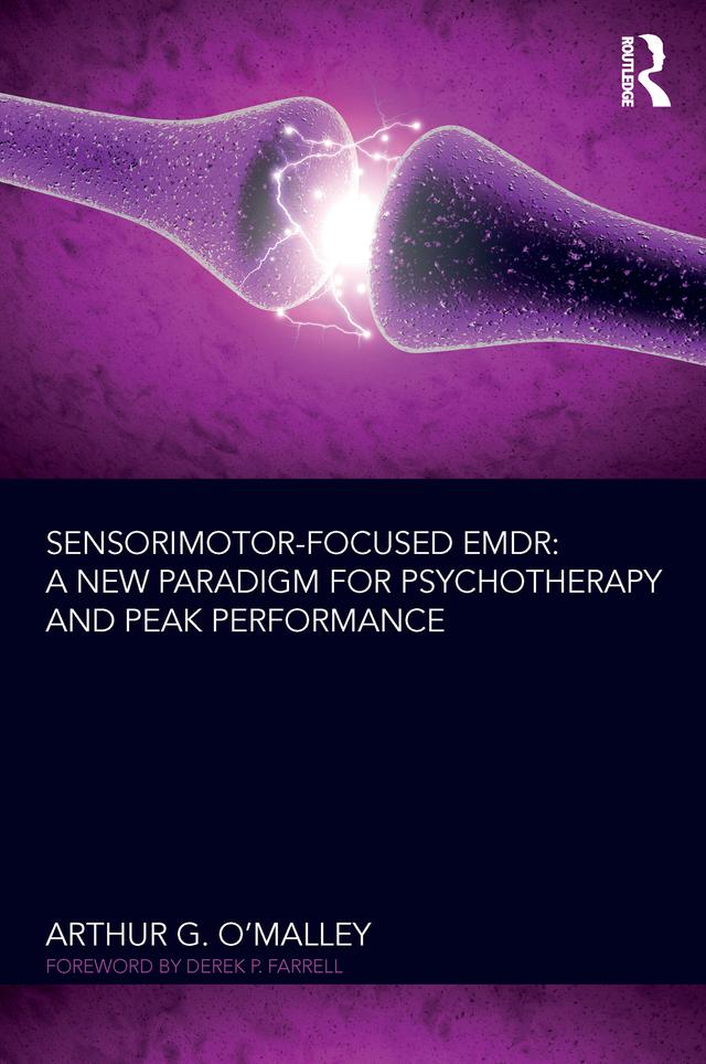 Sensorimotor-Focused EMDR by Arthur O'Malley