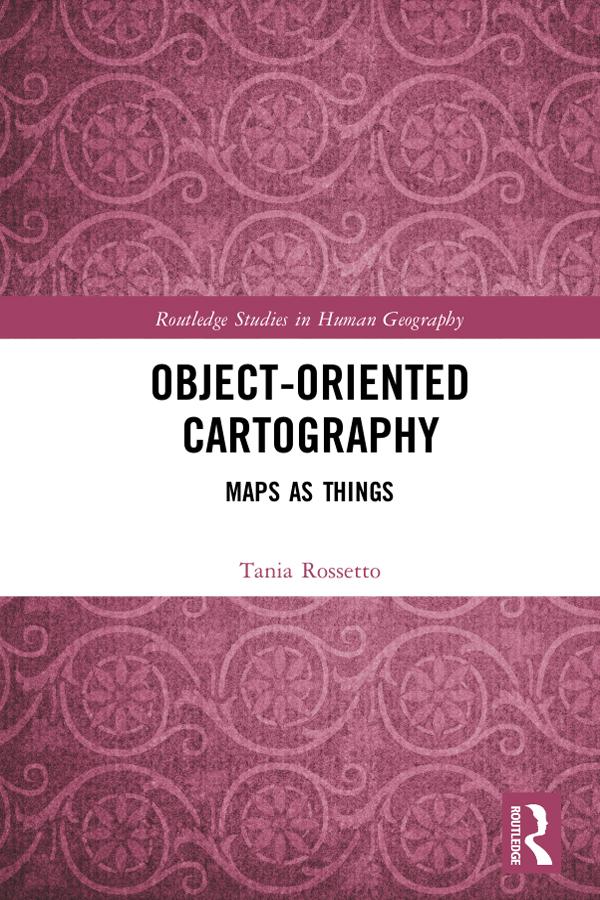 Object-Oriented Cartography by Tania Rossetto