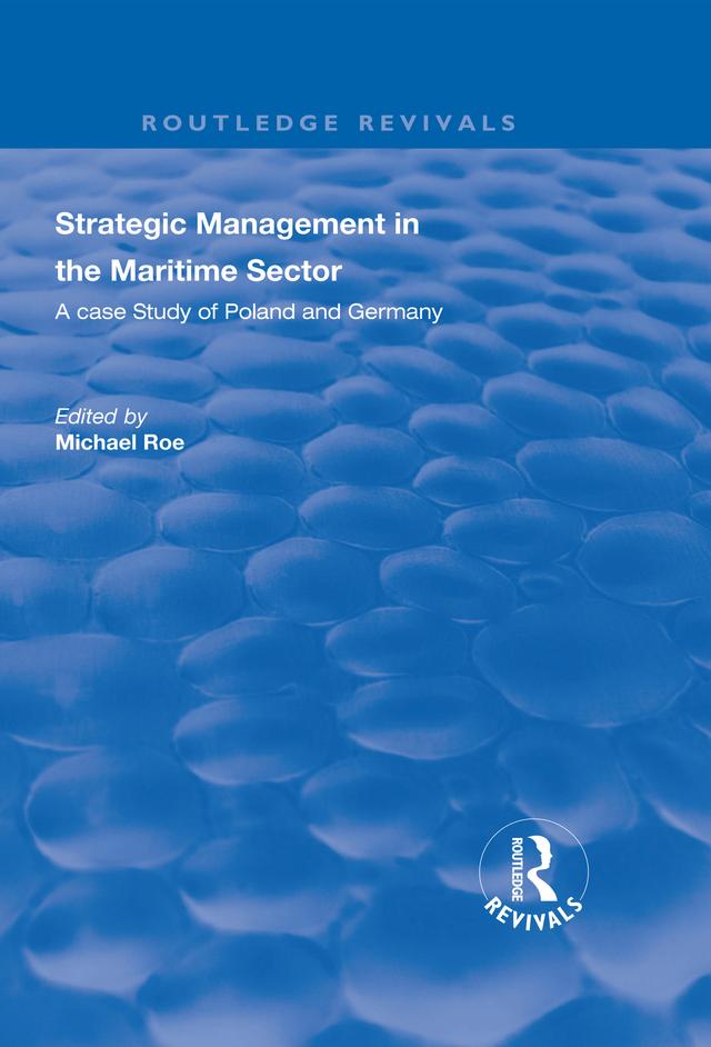 Strategic Management in the Maritime Sector by Michael Roe