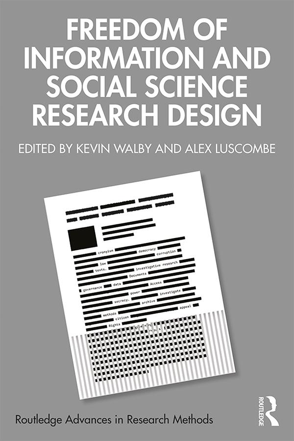 Freedom of Information and Social Science Research Design by Alex Luscombe, Kevin Walby