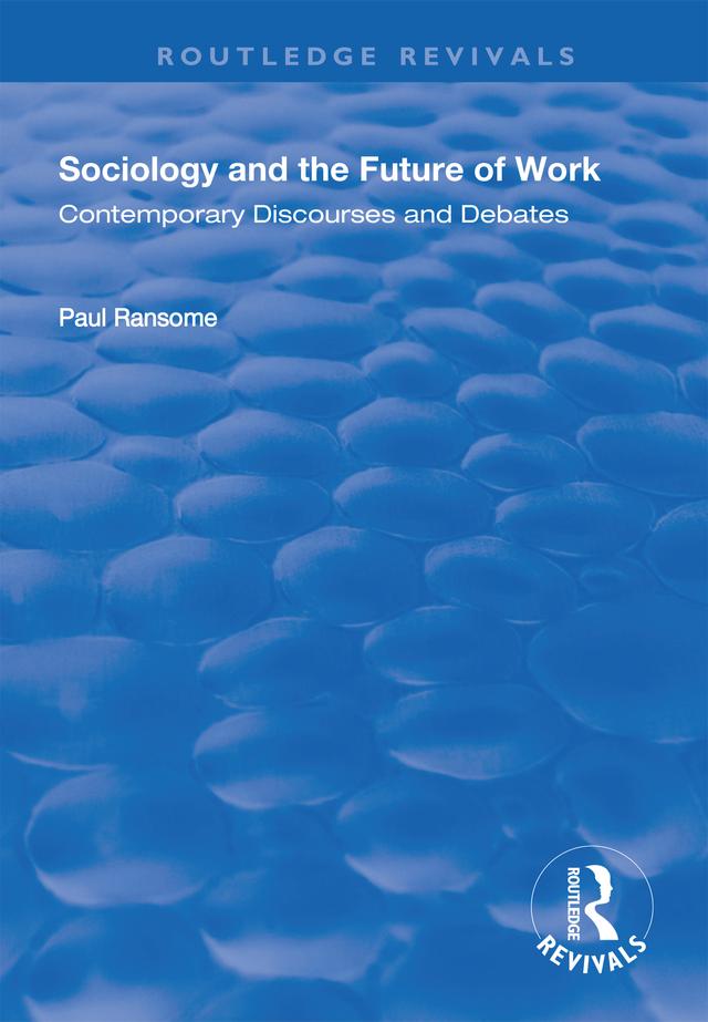 Sociology and the Future of Work by Paul Ransome