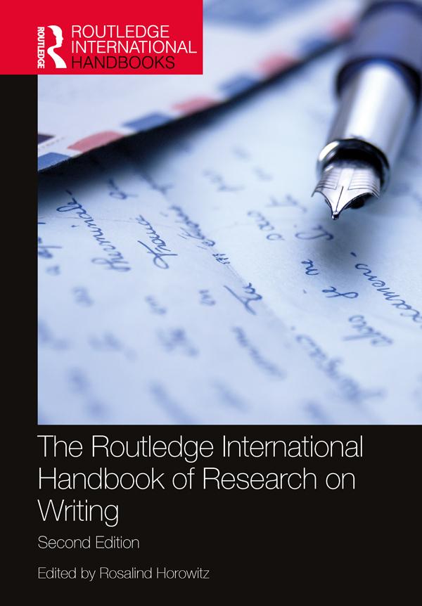 The Routledge International Handbook of Research on Writing by Rosalind Horowitz