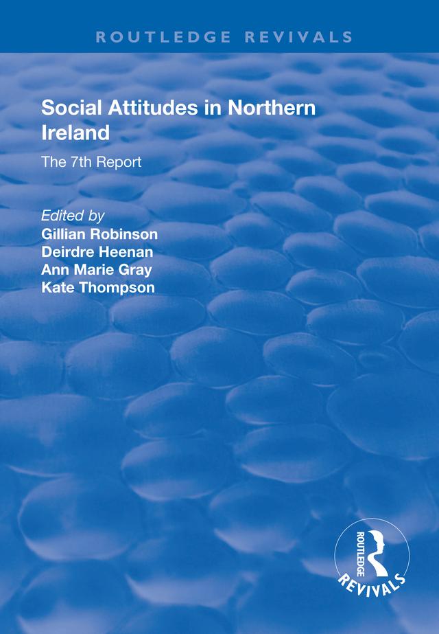Social Attitudes in Northern Ireland by Deirdre Heenan, Gillian Robinson, Kate Thompson