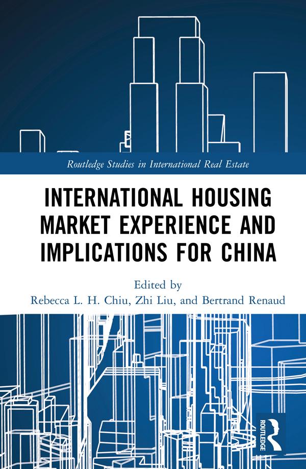International Housing Market Experience and Implications for China by Bertrand Renaud, Rebecca L. H. Chiu, Zhi Liu
