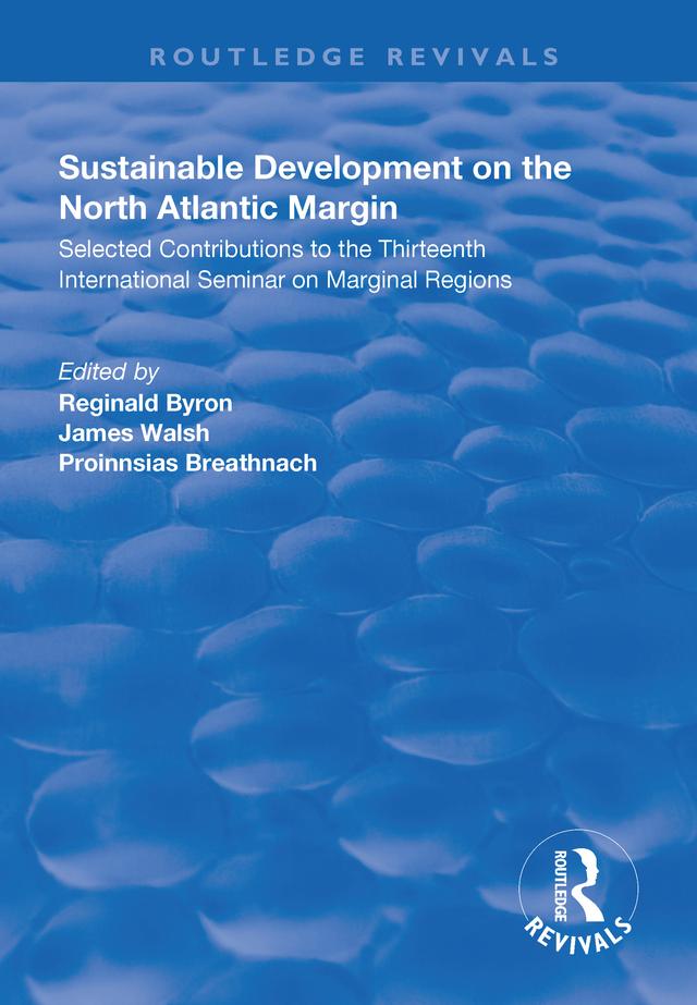 Sustainable Development of the North Atlantic Margin by James Walsh, Proinnsias Breathnach, Reginald Byron