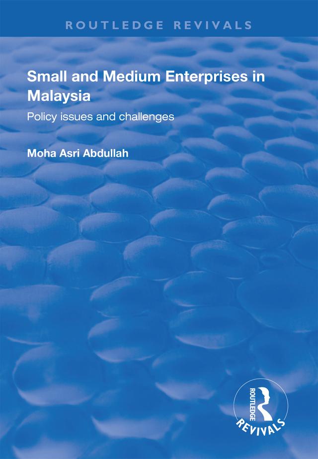 Small and Medium Enterprises in Malaysia by Mosha Asri Abdullah