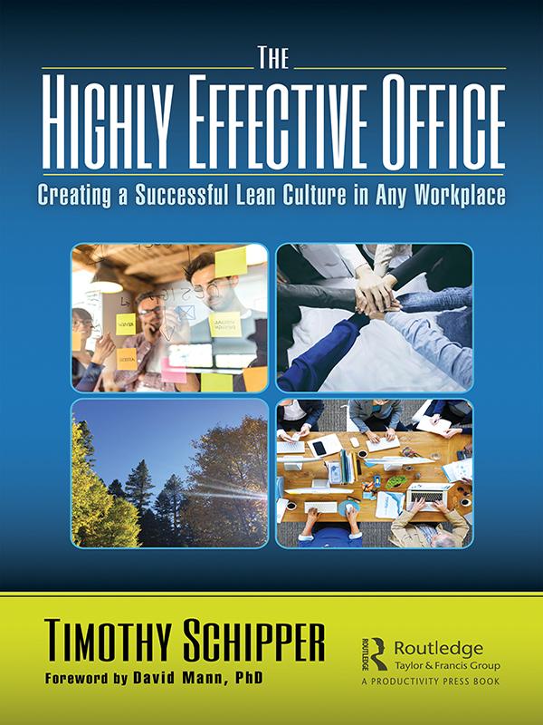 The Highly Effective Office by Timothy Schipper