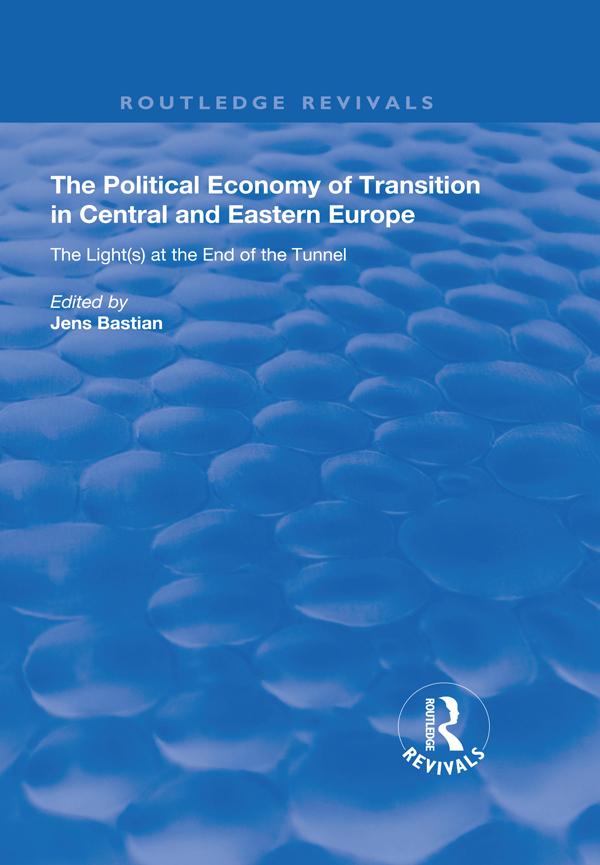 The Political Economy of Transition in Central and Eastern Europe