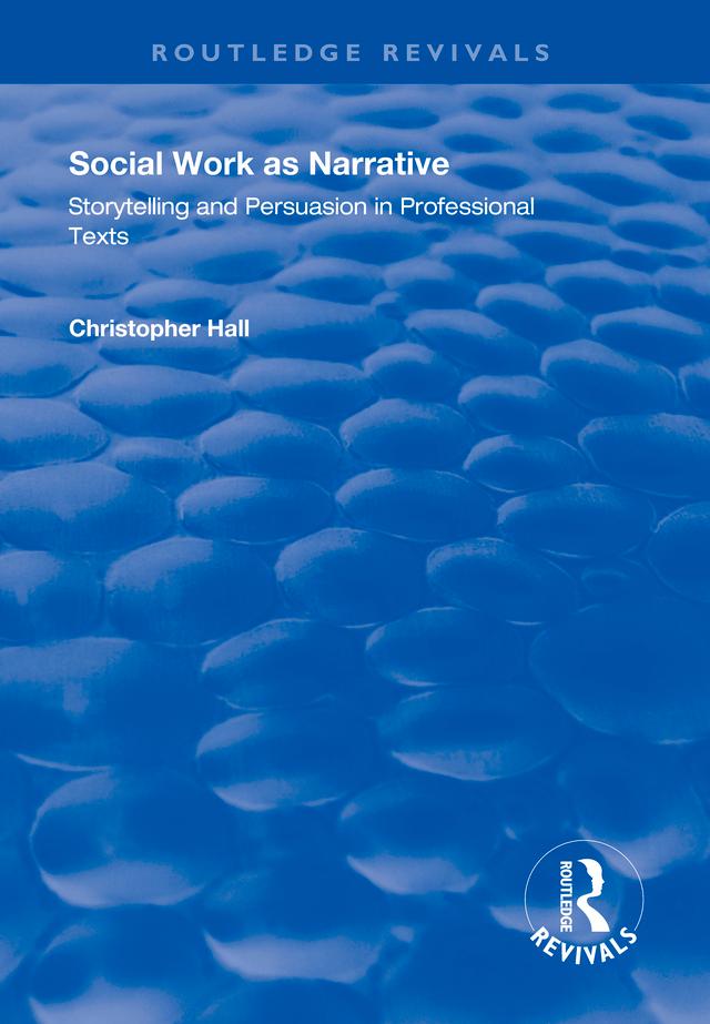Social Work as Narrative by Christopher Hall
