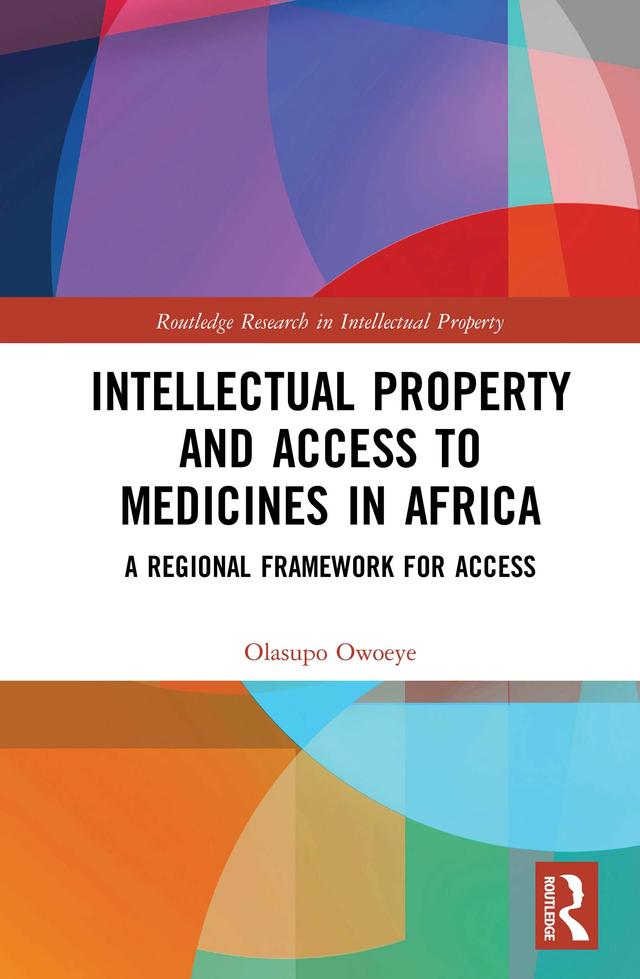 Intellectual Property and Access to Medicines in Africa by Olasupo Owoeye