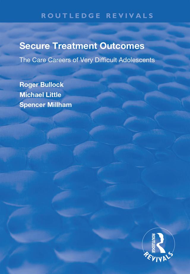 Secure Treatment Outcomes by Michael Little, Roger Bullock, Spencer Millham
