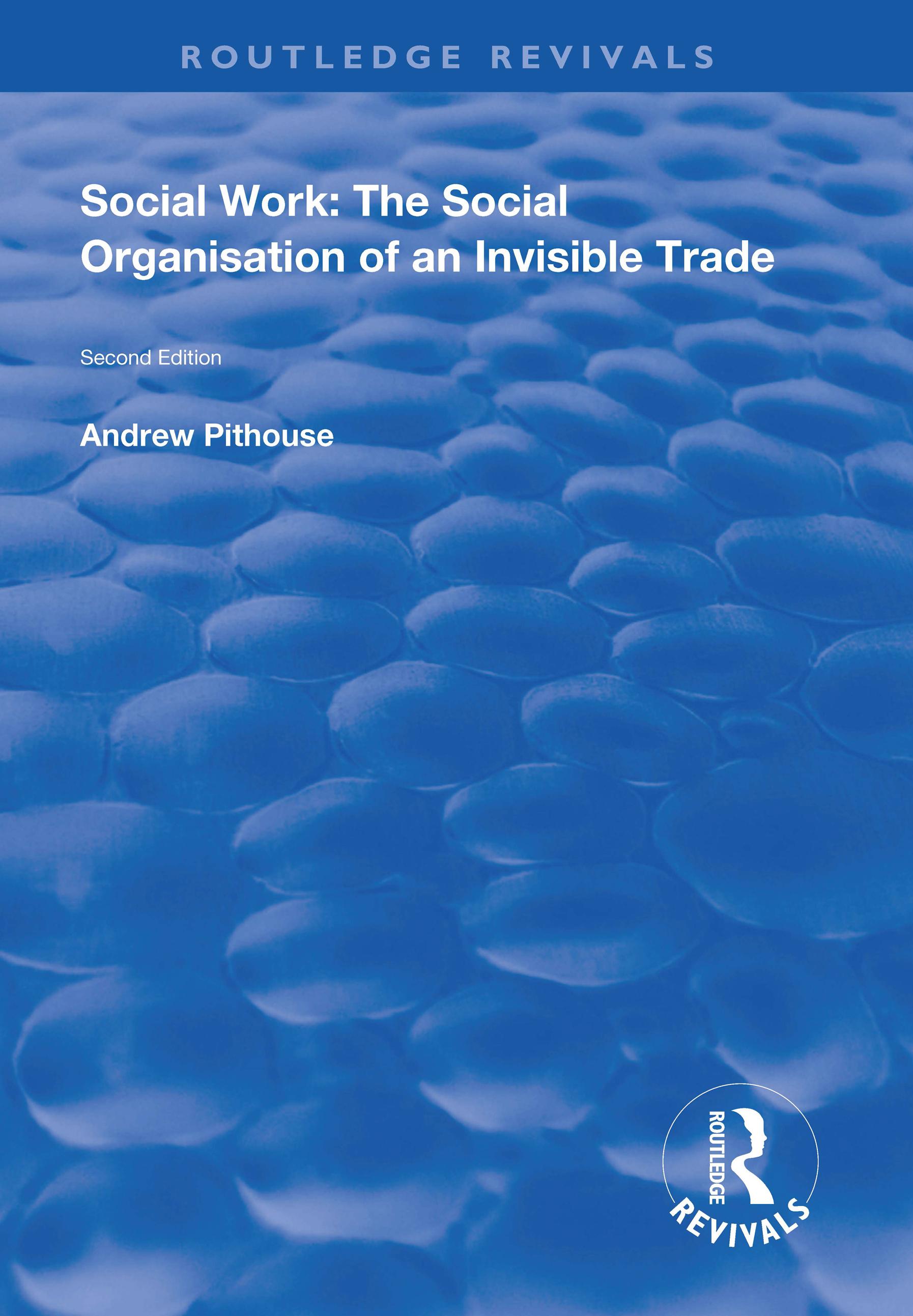 Social Work: The Social Organisation of an Invisible Trade