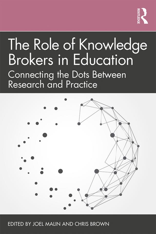 The Role of Knowledge Brokers in Education by Chris Brown, Joel Malin