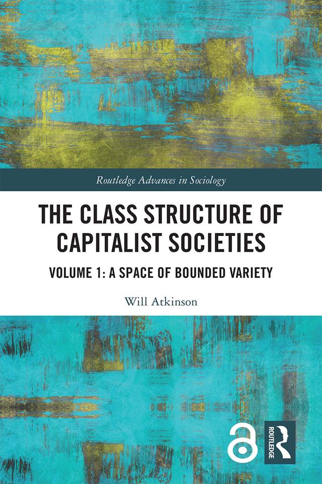 The Class Structure of Capitalist Societies by Will Atkinson