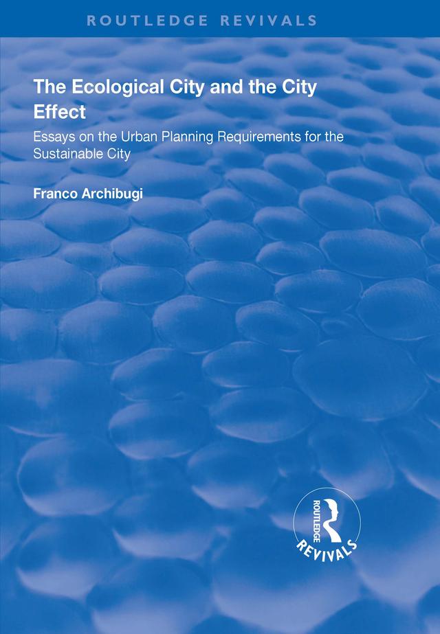The Ecological City and the City Effect by Franco Archibugi