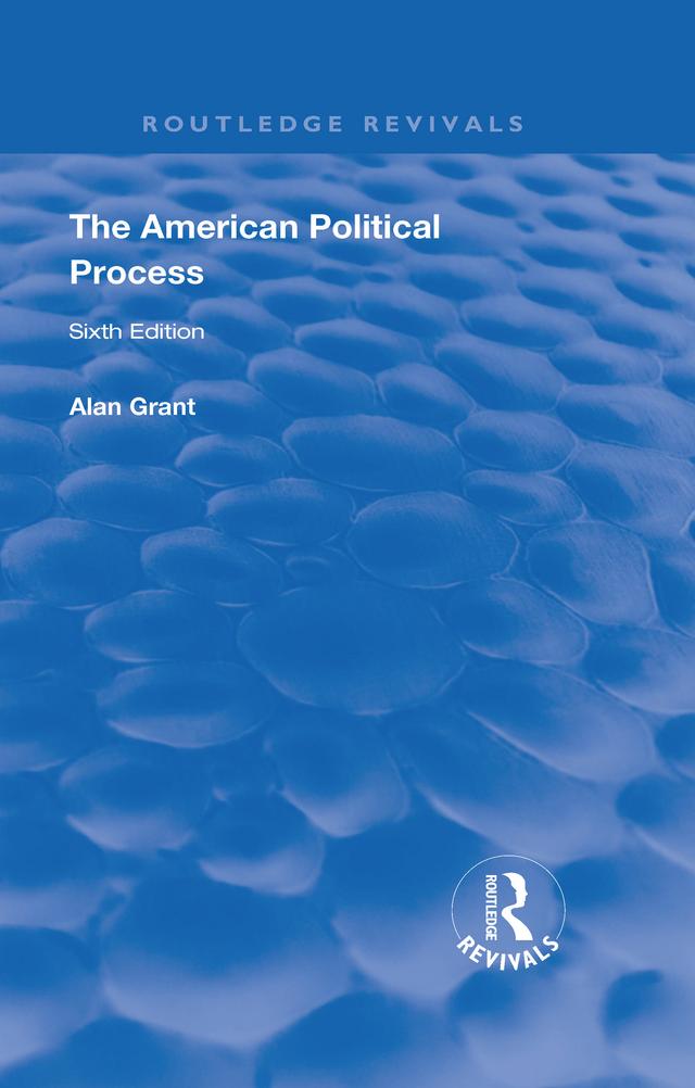 The American Political Process by Alan Grant