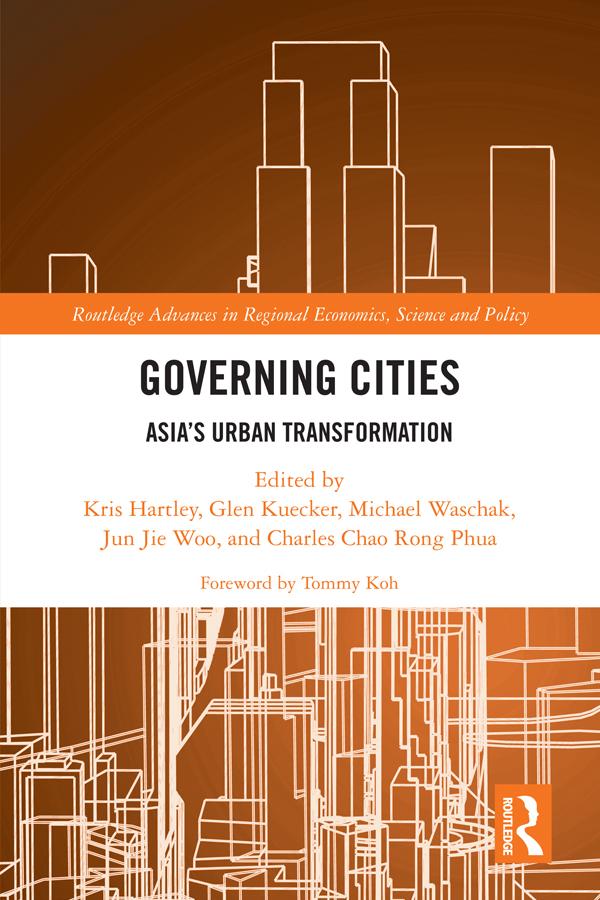 Governing Cities by Charles Chao Rong Phua, Glen Kuecker, Jun Jie Woo, Kris Hartley, Michael Waschak