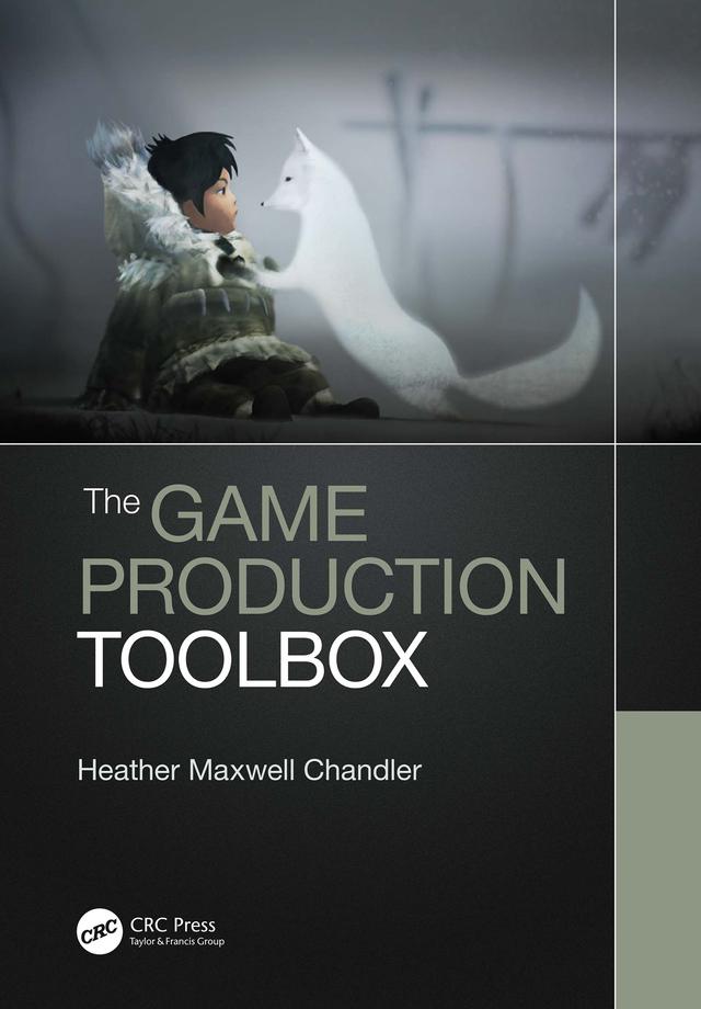 The Game Production Toolbox by Heather Chandler