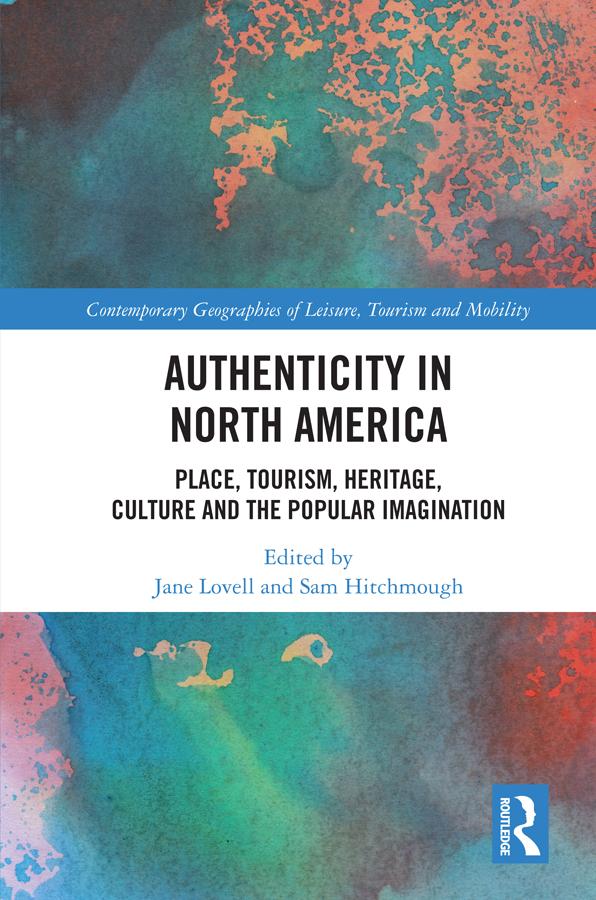 Authenticity in North America by Jane Lovell, Sam Hitchmough
