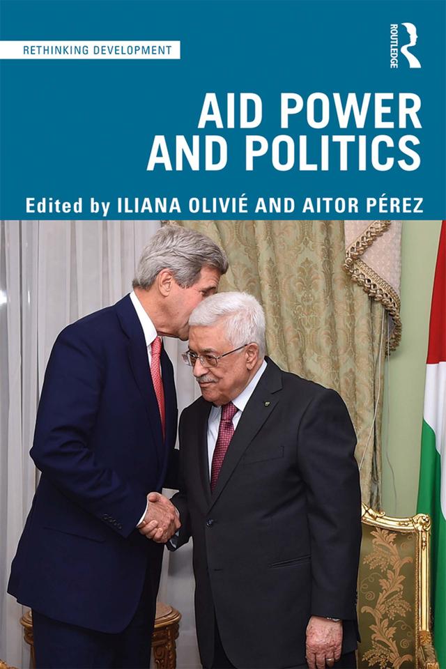 Aid Power and Politics by Aitor Pérez, Iliana Olivié