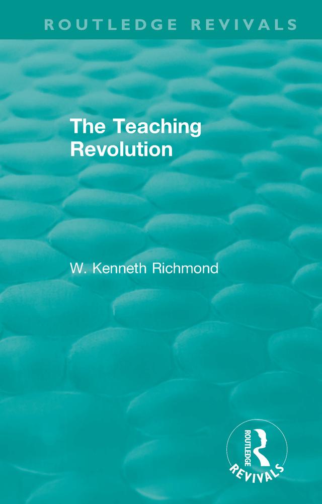 The Teaching Revolution by W. Kenneth Richmond