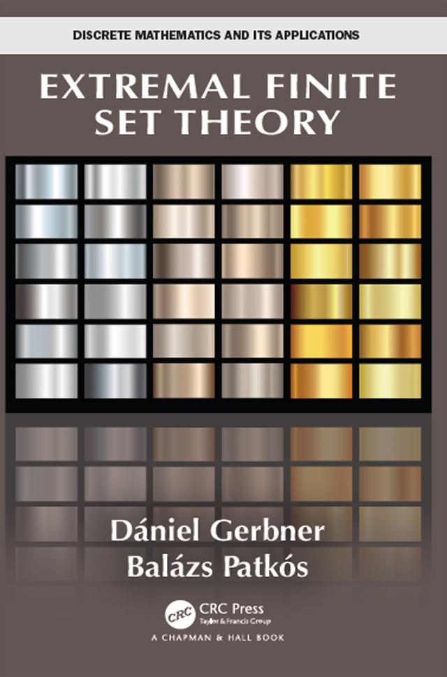 Extremal Finite Set Theory by Balazs Patkos, Daniel Gerbner