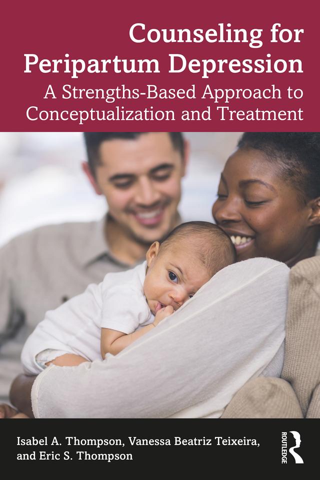 Counseling for Peripartum Depression by Eric S. Thompson, Isabel A. Thompson, Vanessa Beatriz Teixeira