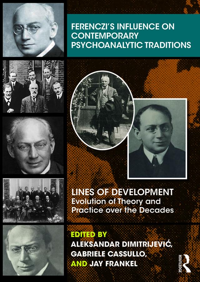 Ferenczi’s Influence on Contemporary Psychoanalytic Traditions by Aleksandar Dimitrijević, Gabriele Cassullo, Jay Frankel