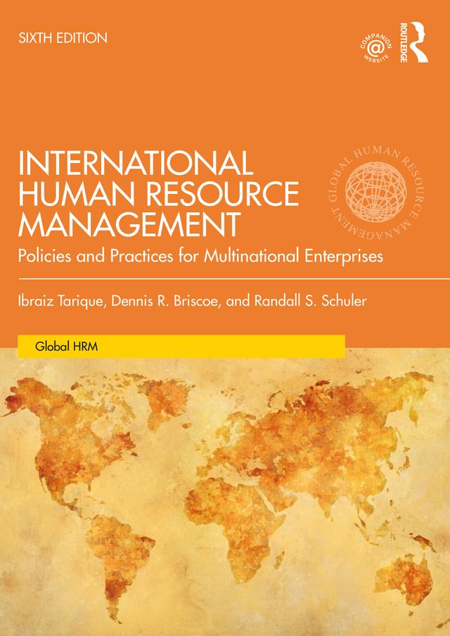 International Human Resource Management by Dennis R. Briscoe, Ibraiz Tarique, Randall S. Schuler