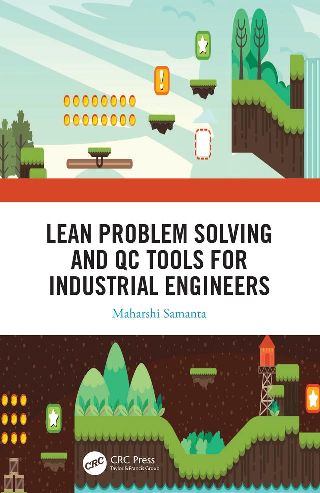Lean Problem Solving and QC Tools for Industrial Engineers by Maharshi Samanta