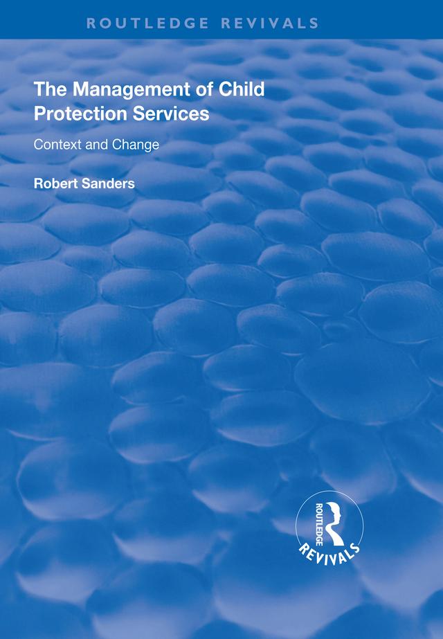 The Management of Child Protection Services by Robert Sanders